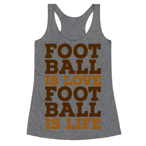 Football is Love Football is Life Racerback Tank Top