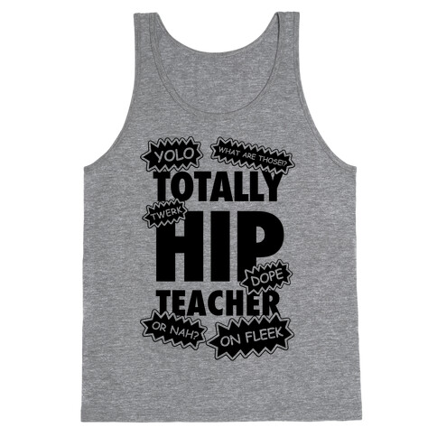 Totally Hip Teacher Tank Top