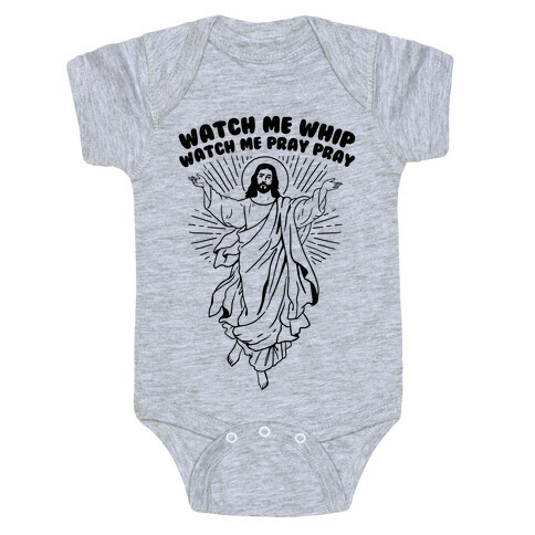 Watch Me Whip Watch Me Pray Pray Baby One-Piece