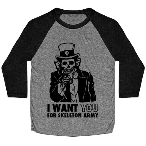 I Want You to Join Skeleton Army Baseball Tee