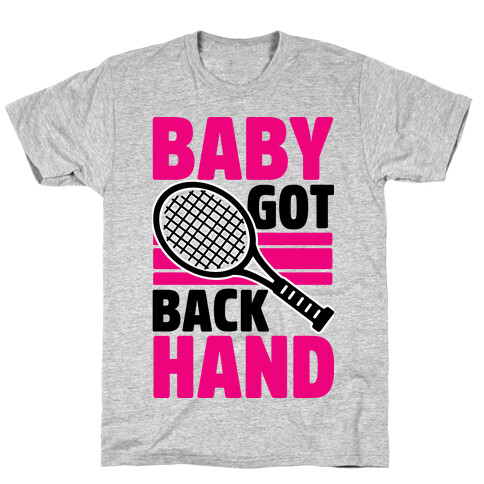 Baby Got Backhand T-Shirt