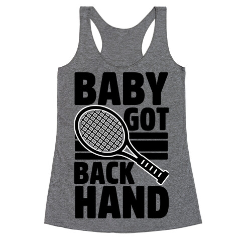 Baby Got Backhand Racerback Tank Top