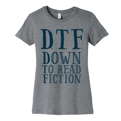 DTF Down to (Read) Fiction Womens T-Shirt