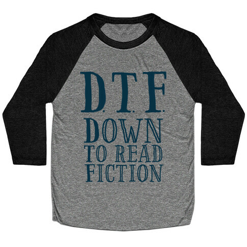 DTF Down to (Read) Fiction Baseball Tee