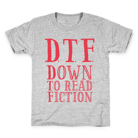 DTF Down to (Read) Fiction Kids T-Shirt