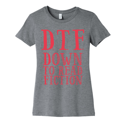 DTF Down to (Read) Fiction Womens T-Shirt