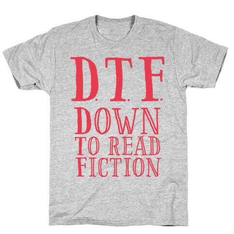 DTF Down to (Read) Fiction T-Shirt