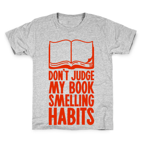 Don't Judge My Book Smelling Habits Kids T-Shirt