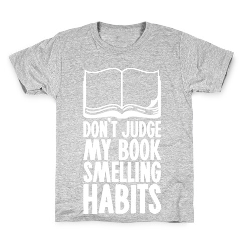 Don't Judge My Book Smelling Habits Kids T-Shirt