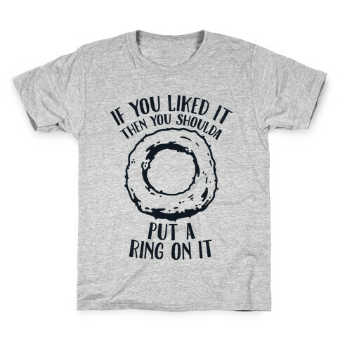You Shoulda Put an Onion Ring on it Kids T-Shirt