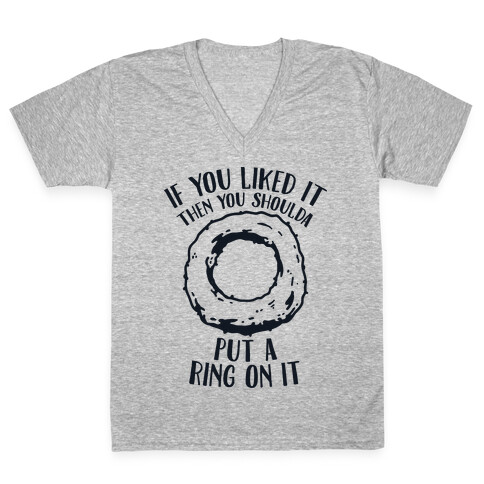 You Shoulda Put an Onion Ring on it V-Neck Tee Shirt