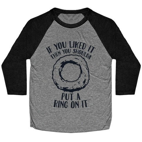 You Shoulda Put an Onion Ring on it Baseball Tee