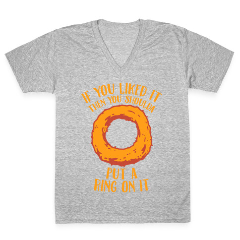 You Shoulda Put an Onion Ring on it V-Neck Tee Shirt