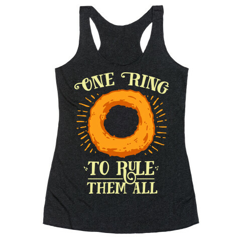 One Onion Ring to Rule Them All Racerback Tank Top