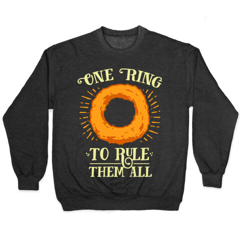 One Onion Ring to Rule Them All Pullover