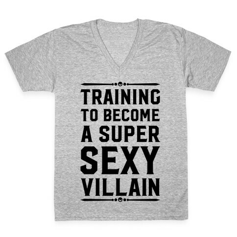 Training to Become a Super Sexy Villain V-Neck Tee Shirt