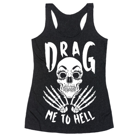 Drag Me To Hell Racerback Tank Top