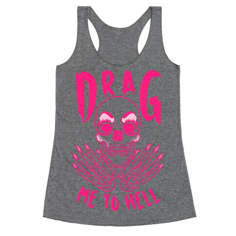 Drag Me To Hell Racerback Tank Top