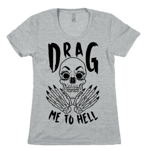 Drag Me To Hell Womens T-Shirt