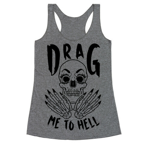 Drag Me To Hell Racerback Tank Top