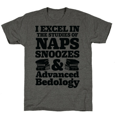 I Study Naps Snoozes & Advanced Bedology T-Shirt