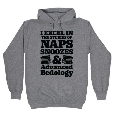 I Study Naps Snoozes & Advanced Bedology Hooded Sweatshirt