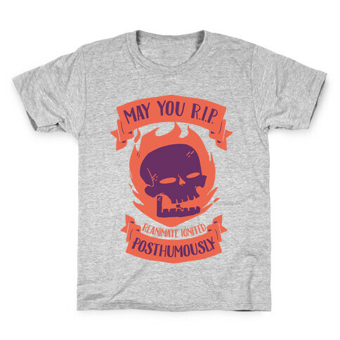 May You R.I.P. (Reanimate Ignited Posthumously) Kids T-Shirt