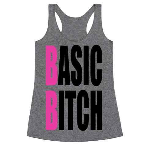 Basic Bitch Racerback Tank Top