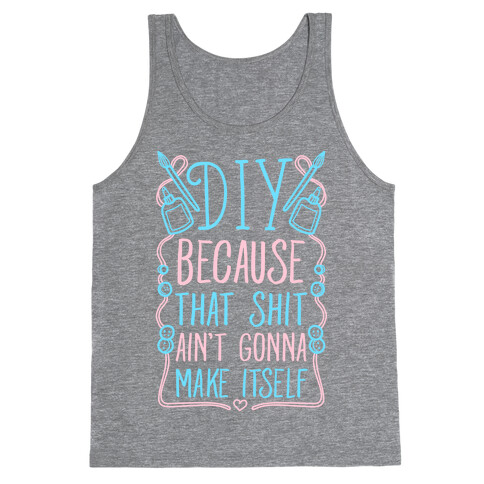 DIY: Because That Shit Ain't Gonna Make Itself Tank Top