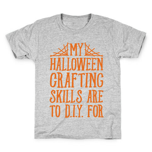 My Halloween Crafting Skills Are To D.I.Y. For Kids T-Shirt
