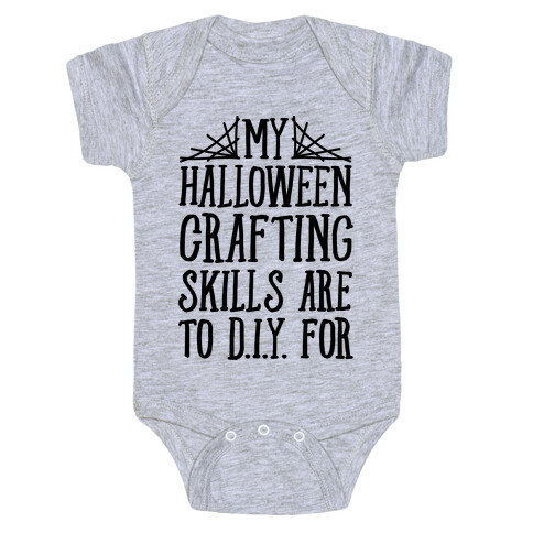 My Halloween Crafting Skills Are To D.I.Y. For Baby One-Piece
