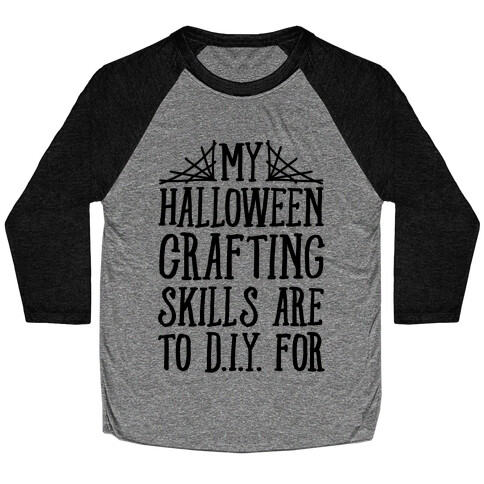 My Halloween Crafting Skills Are To D.I.Y. For Baseball Tee