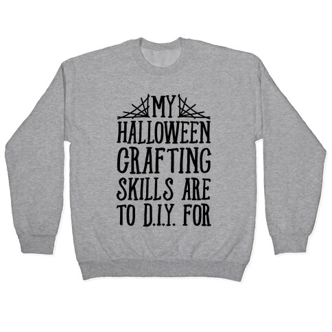 My Halloween Crafting Skills Are To D.I.Y. For Pullover