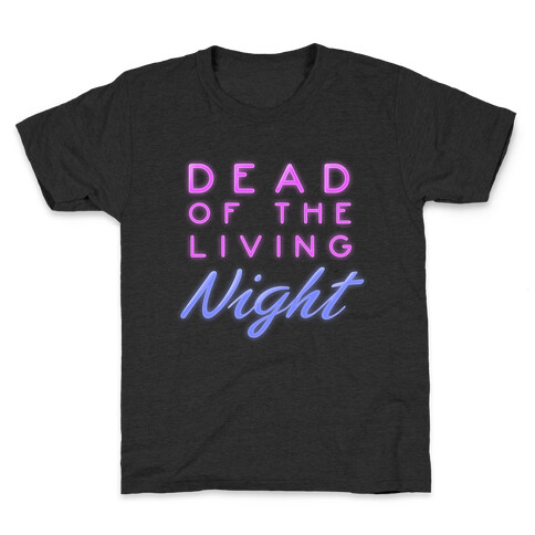 Dead of the Living Night Kids T-Shirt