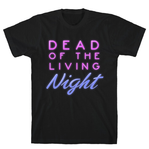 Dead of the Living Night T-Shirt