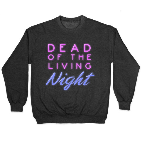 Dead of the Living Night Pullover