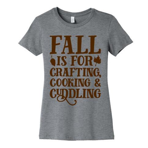 Fall Is For Crafting Cooking & Cuddling Womens T-Shirt