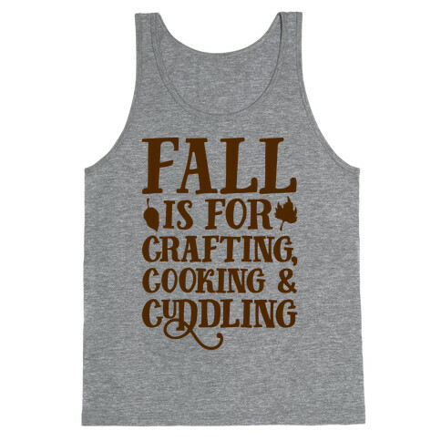 Fall Is For Crafting Cooking & Cuddling Tank Top