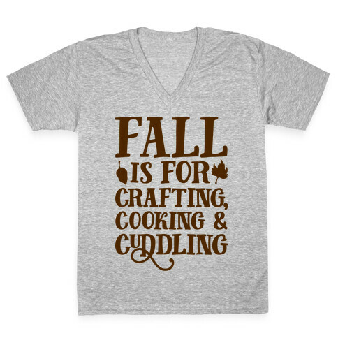 Fall Is For Crafting Cooking & Cuddling V-Neck Tee Shirt