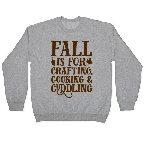 Fall Is For Crafting Cooking & Cuddling Pullover