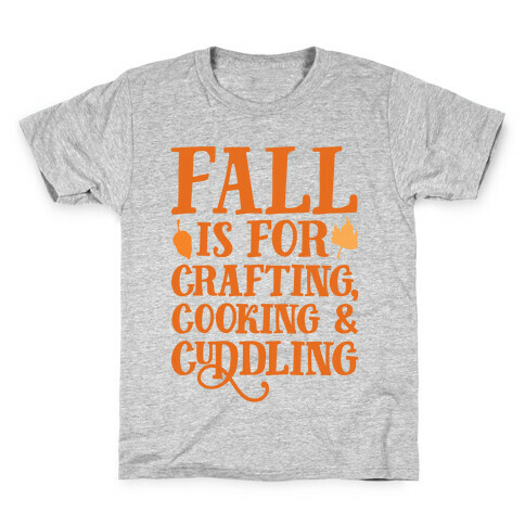 Fall Is For Crafting Cooking & Cuddling Kids T-Shirt
