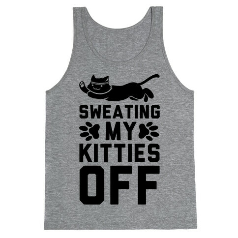Sweating My Kitties Off Tank Top