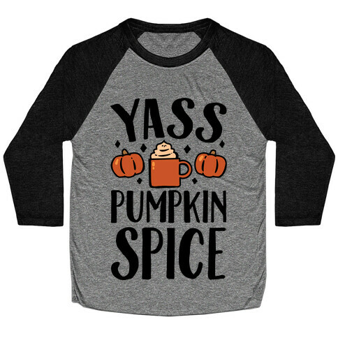 Yass Pumpkin Spice Baseball Tee