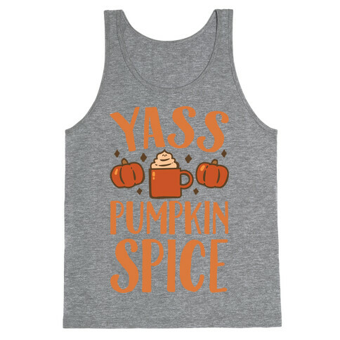 Yass Pumpkin Spice Tank Top