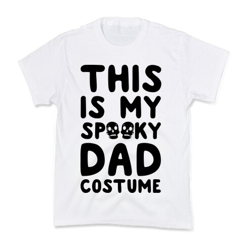 This is My Spooky Dad Costume Kids T-Shirt