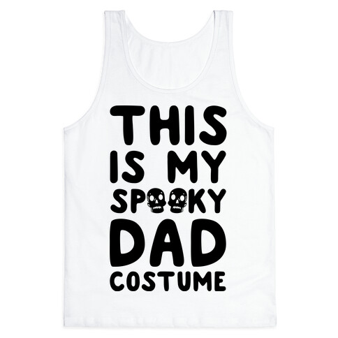 This is My Spooky Dad Costume Tank Top