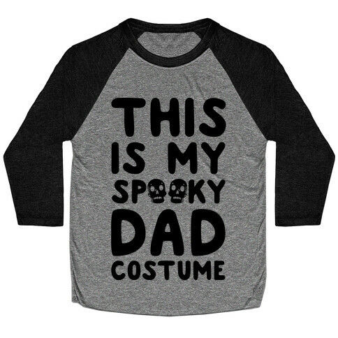 This is My Spooky Dad Costume Baseball Tee