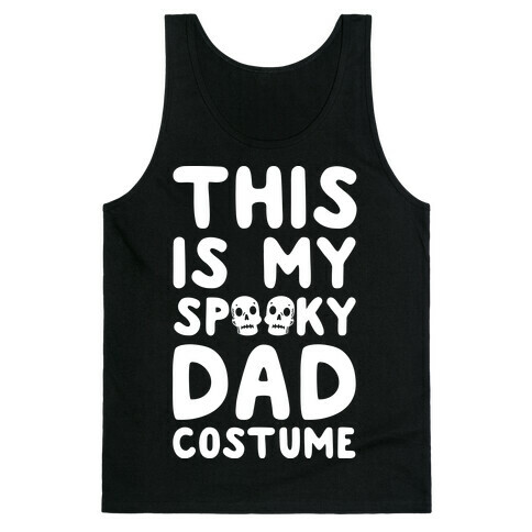 This is My Spooky Dad Costume Tank Top