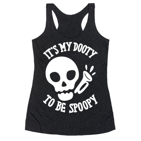 It's My Dooty To Be Spoopy Racerback Tank Top