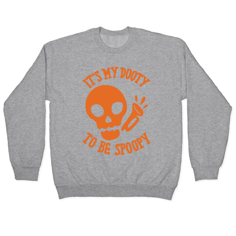 It's My Dooty To Be Spoopy Pullover